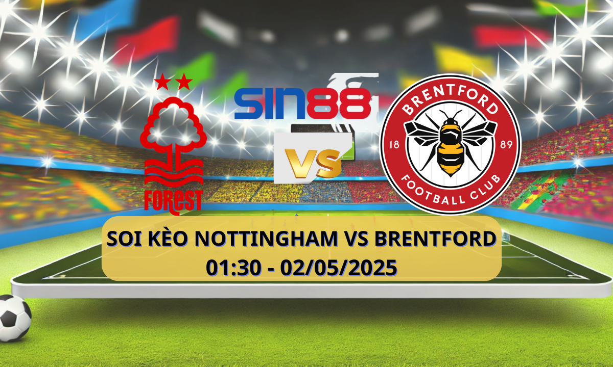Nhận định bóng đá Nottingham - Brentford 01h30 ngày 02/05/2025 - Ngoại hạng Anh (Kate)