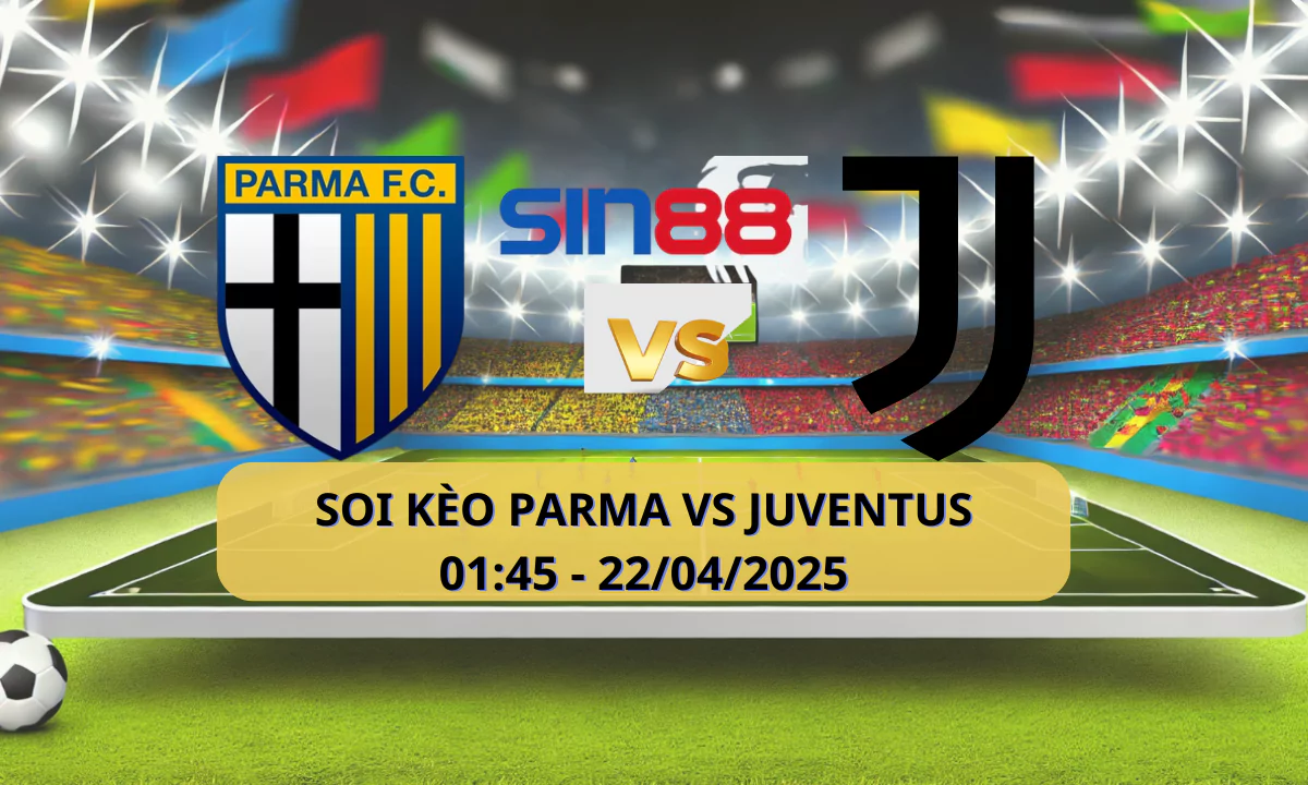 Nhận định bóng đá Parma - Juventus 01h45 ngày 22/04/2025 - Serie A (Kate)