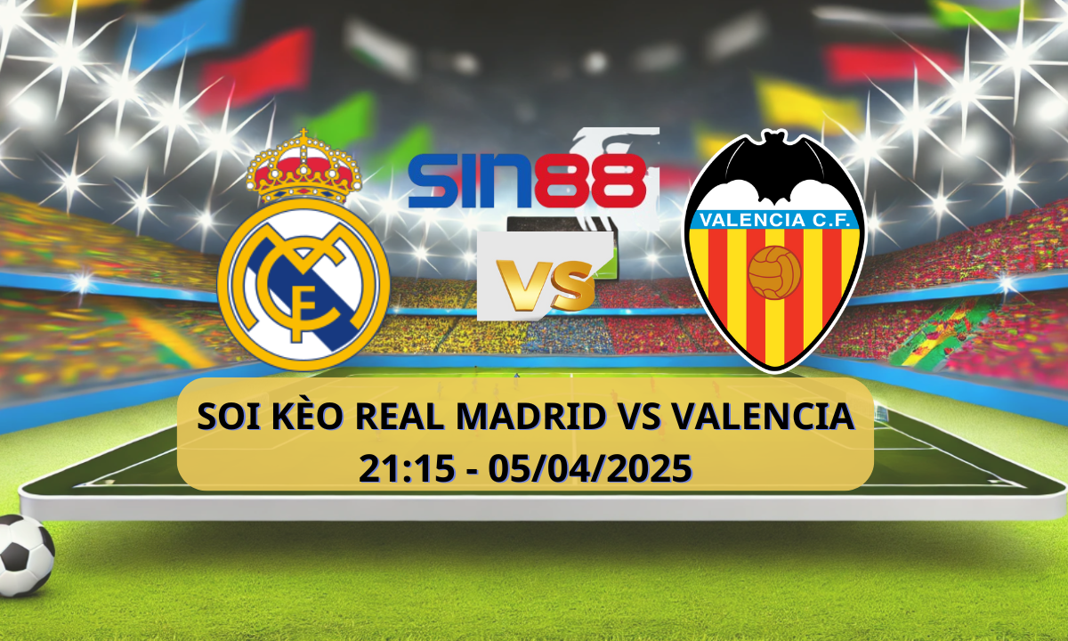 Nhận định bóng đá Real Madrid - Valencia 21h15 ngày 05/04/2025 - La Liga (Kate)