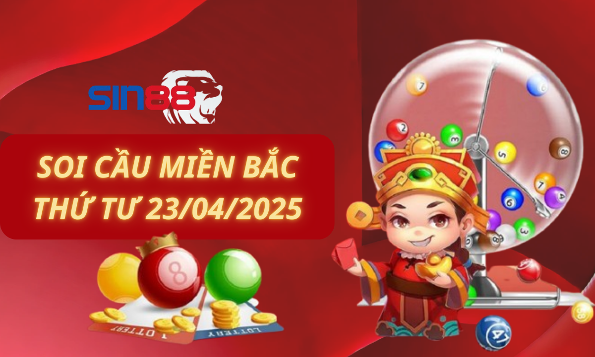 Soi cầu XSMB 23/04/2025 – Dự đoán xổ số miền Bắc Thứ tư (Kate)