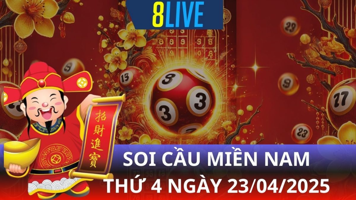 8live Soi cầu XSMN 23/04/2025 - Dự đoán XSMN hôm nay