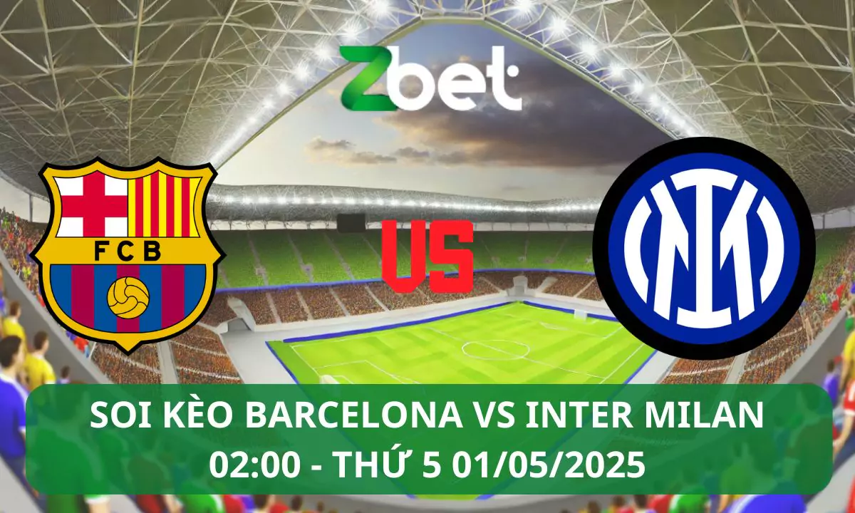 Nhận định soi kèo Barcelona vs Inter Milan, 02h00 01/05/2025 – Champions League