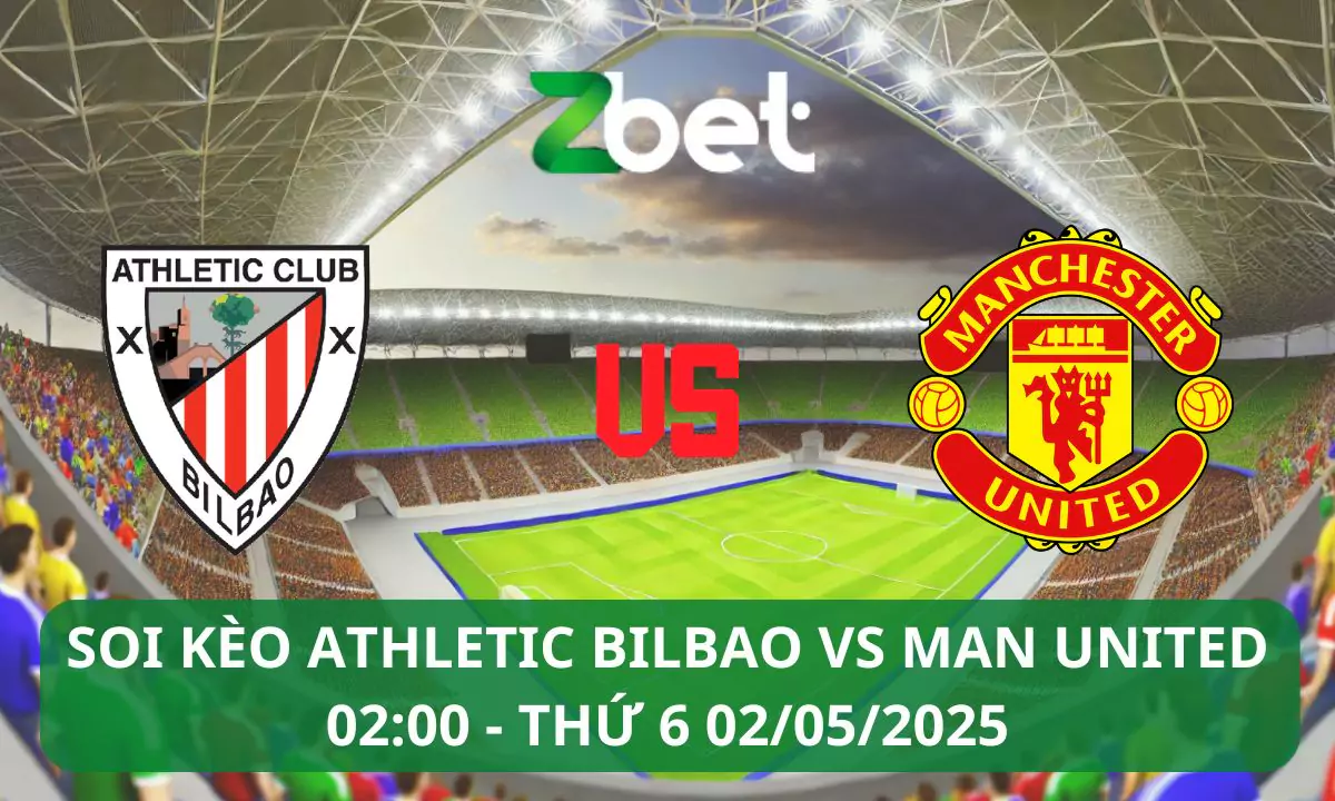 Nhận định soi kèo Athletic Bilbao vs Man United, 02h00 02/05/2025 – Europa League