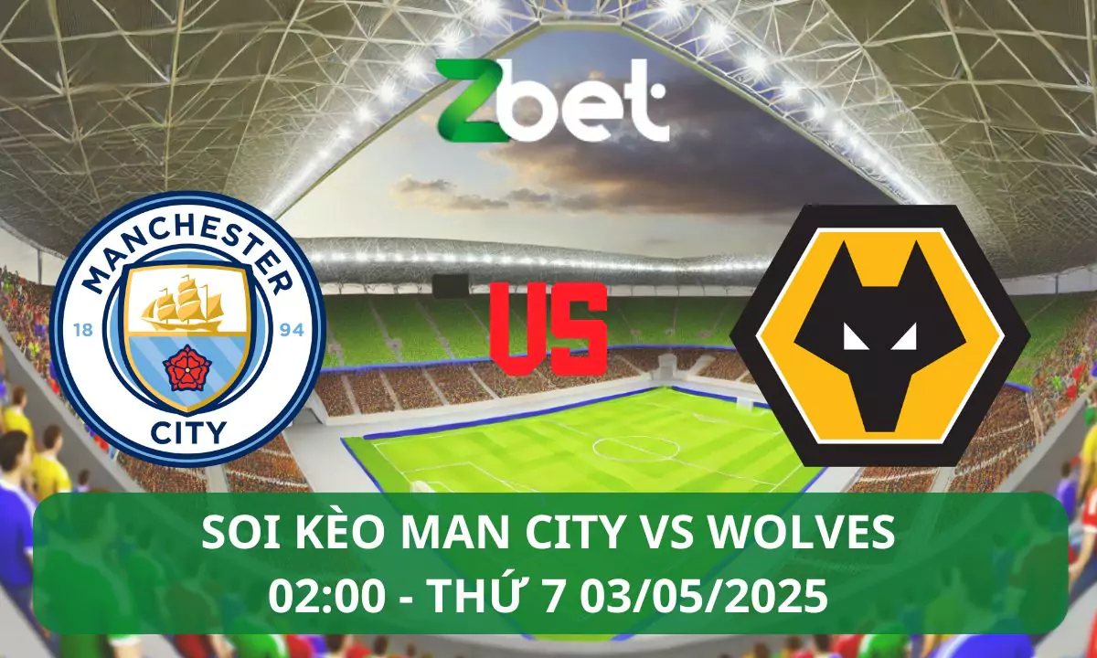 Nhận định soi kèo Man City vs Wolves, 02h00 03/05/2025 – Ngoại hạng Anh