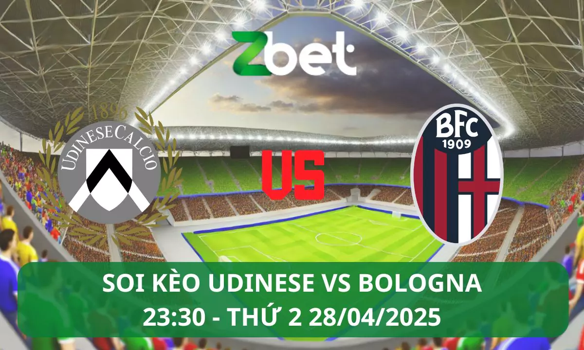 Nhận định soi kèo Udinese vs Bologna, 23h30 28/04/2025 – Serie A