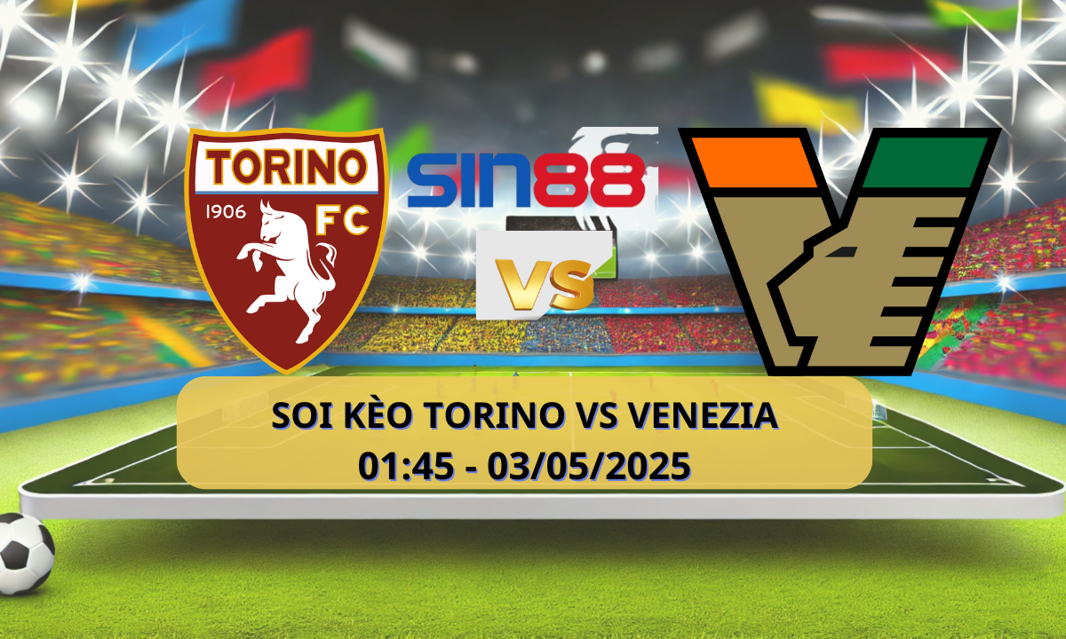 Nhận định bóng đá Torino - Venezia 01h45 ngày 03/05/2025 - Serie A (Kate)