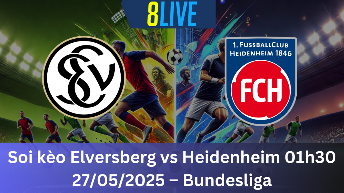 Soi kèo Elversberg vs Heidenheim 01h30 27/05/2025 – Bundesliga