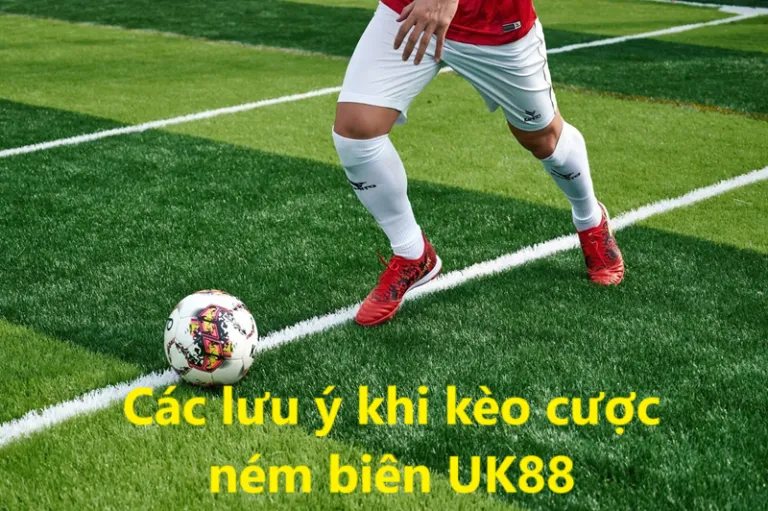 Kèo ném biên Uk88 uk88