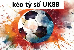 Tuyển chọn một số thông tin quan trọng về kèo tỷ số UK88
