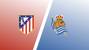 Tip kèo bóng đá trận Atletico Madrid vs Real Sociedad uk88
