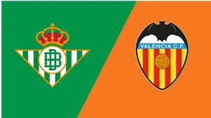 Tip kèo bóng đá trận Real Betis vs Valencia, 02h00 ngày 24/5/2025