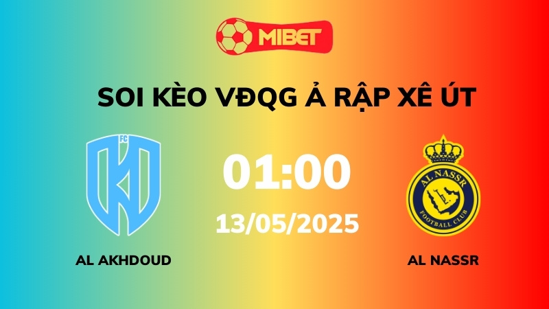 Soi kèo Al Akhdoud vs Al Nassr – 01h00 – 13/05 – VĐQG Ả Rập Xê Út