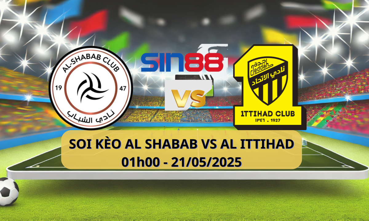 Nhận định bóng đá Al Shabab - Al Ittihad 01h00 ngày 21/05/2025 - VĐQG Ả Rập Xê Út (Kate)