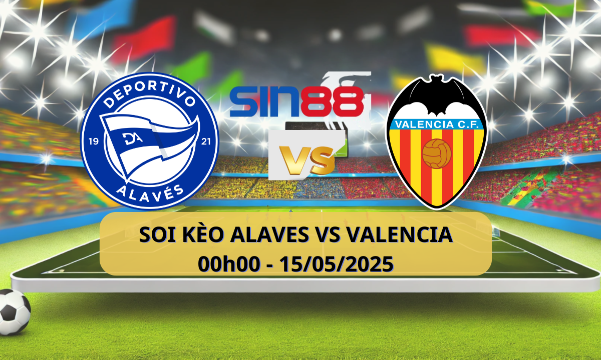 Nhận định bóng đá Alaves – Valencia 00h00 ngày 15/05/2025 – La Liga (Kate)
