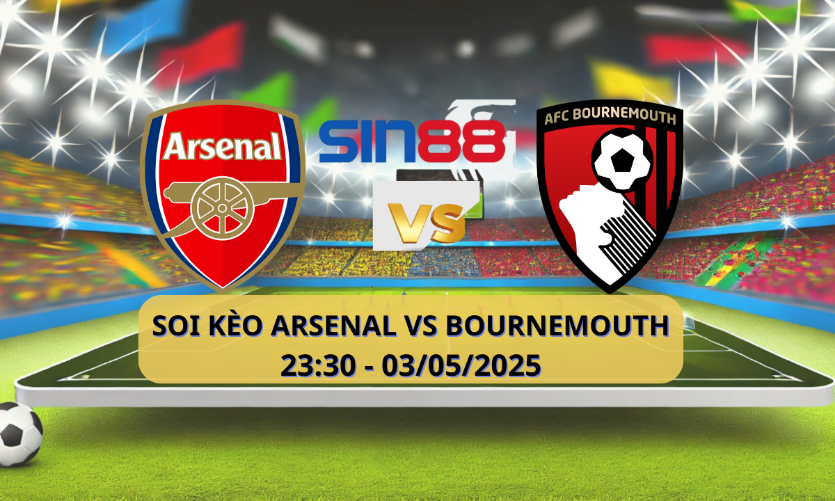 Nhận định bóng đá Arsenal - Bournemouth 23h30 ngày 03/05/2025 - Ngoại hạng Anh (Kate)