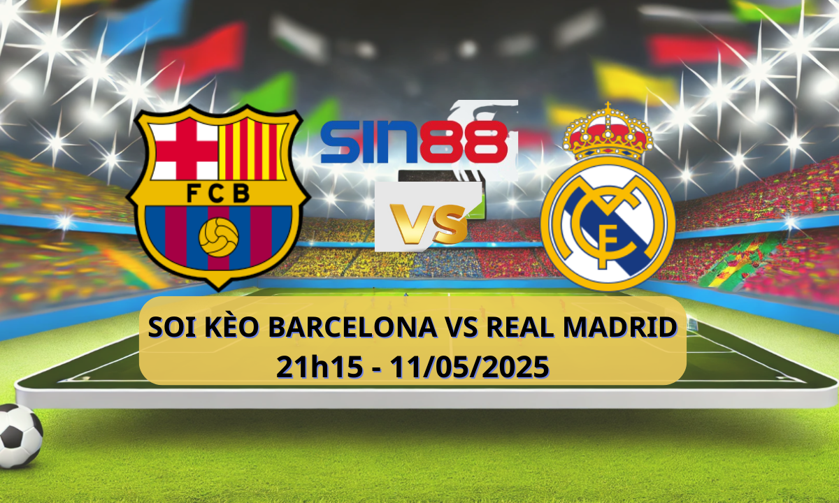 Nhận định bóng đá Barcelona - Real Madrid 21h15 ngày 11/05/2025 - La Liga (Kate)
