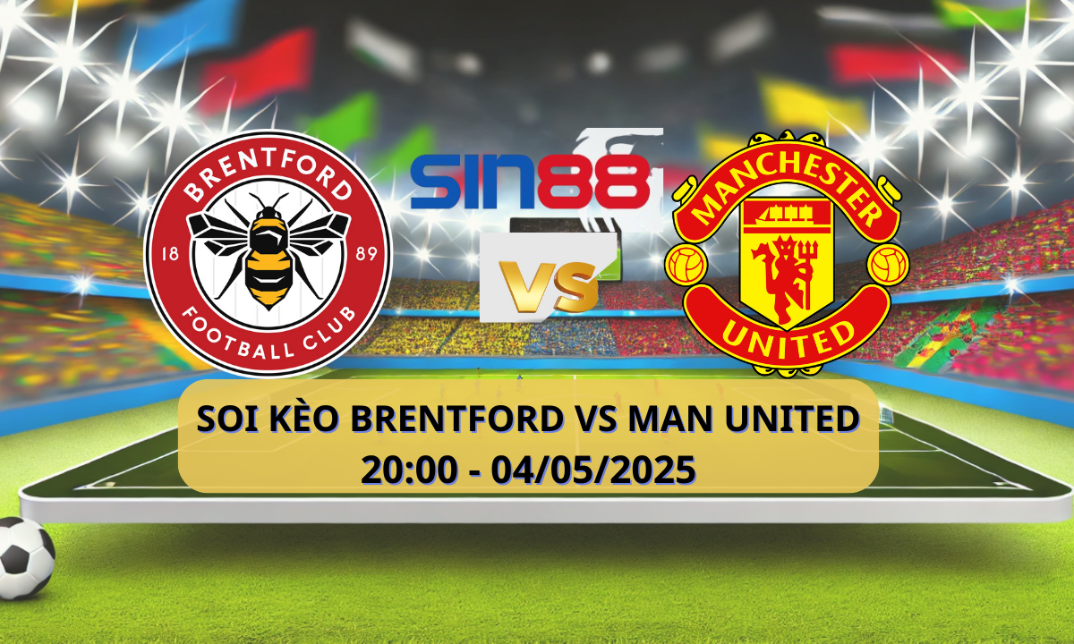 Nhận định bóng đá Brentford - Manchester Utd 20h00 ngày 04/05/2025 - Ngoại hạng Anh (Kate)