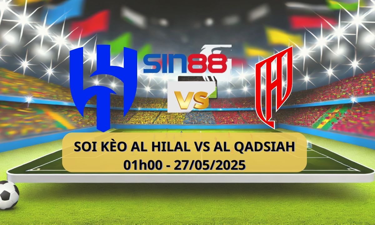 Nhận định bóng đá Al Hilal - Al Qadisiya 01h00 ngày 27/05/2025 - VĐQG Ả Rập Xê Út (Kate)