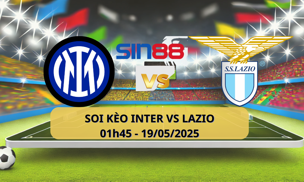 Nhận định bóng đá Inter - Lazio 01h45 ngày 19/05/2025 - Serie A (Kate)