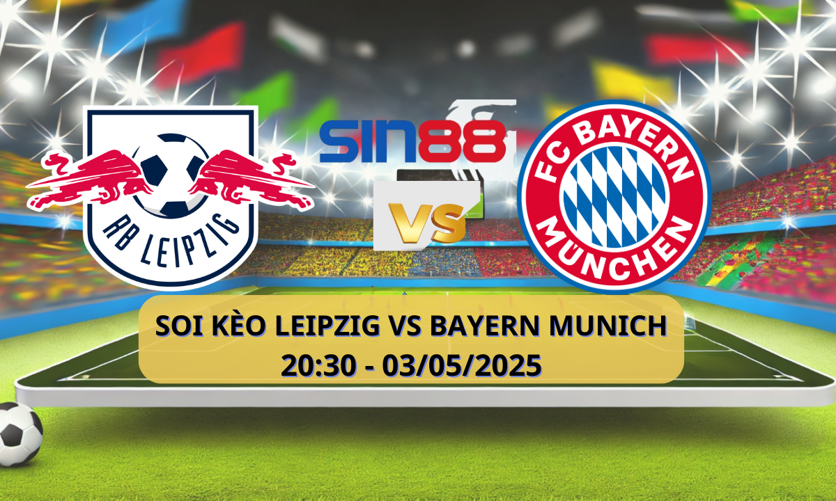 Nhận định bóng đá RB Leipzig - Bayern Munich 20h30 ngày 03/05/2025 - Bundesliga (Kate)