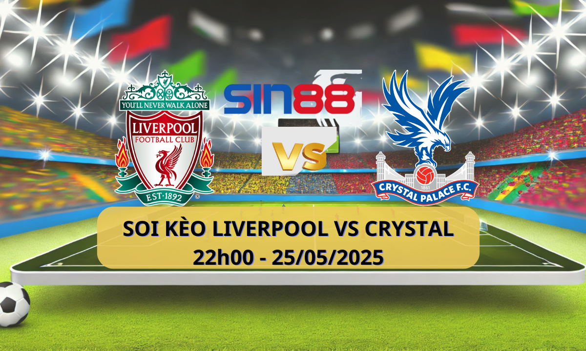 Nhận định bóng đá Liverpool - Crystal Palace 22h00 ngày 25/05/2025 - Ngoại hạng Anh (Kate)
