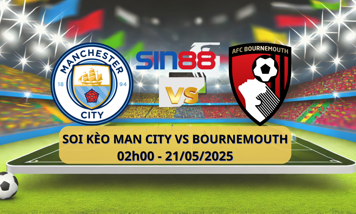 Nhận định bóng đá Manchester City - Bournemouth 02h00 ngày 21/05/2025 - Ngoại hạng Anh (Kate)