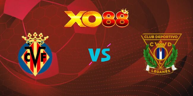 Nhận định soi kèo Villarreal vs Leganes, 0h00 – 16/05/2025