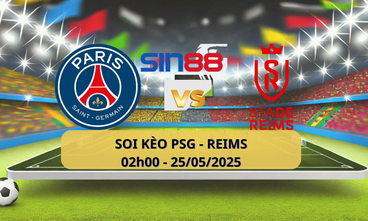 Nhận định bóng đá PSG - Reims 02h00 ngày 25/05/2025 - Cúp quốc gia Pháp (Kate)