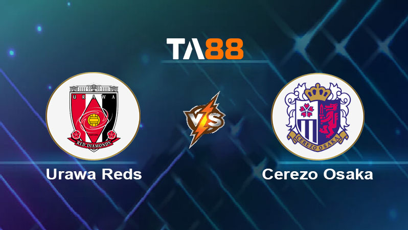 Phân tích kèo trận đấu Urawa Reds vs Cerezo Osaka ngày 28/05/2025