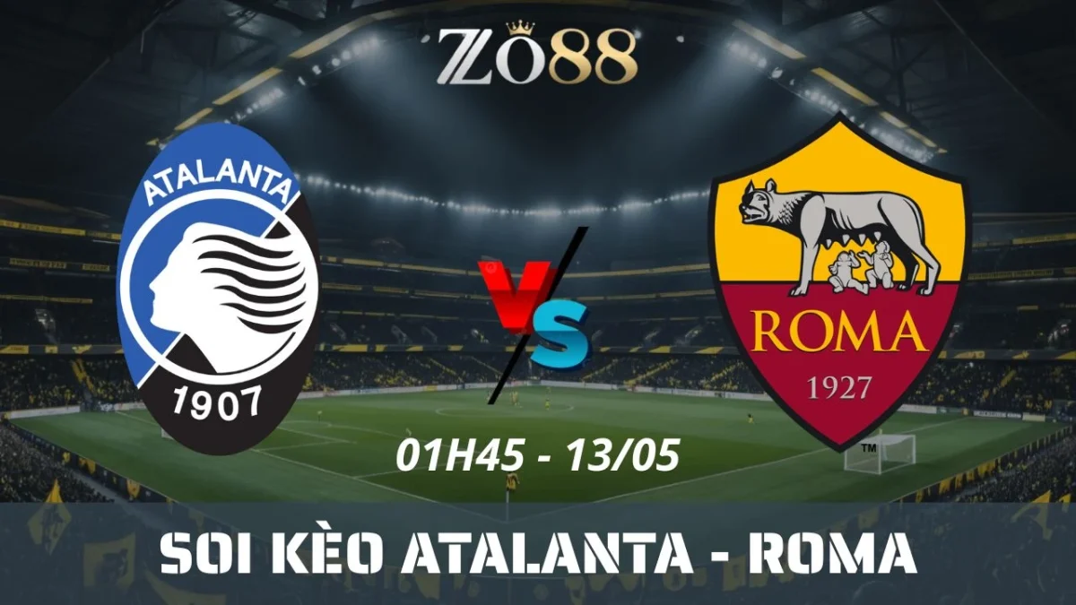 Soi kèo nhà cái Atalanta vs Roma, 13/05/2025 01h45 Serie A