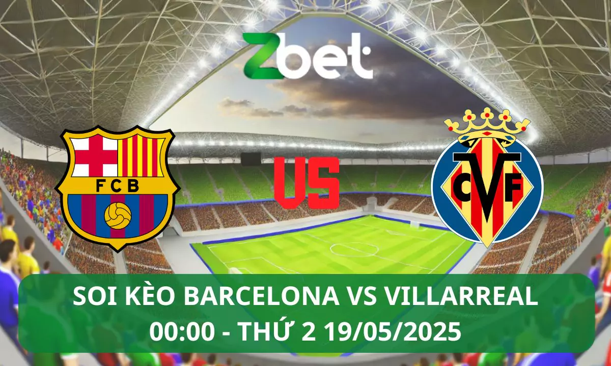 Nhận định soi kèo Barcelona vs Villarreal, 00h00 19/05/2025 – La Liga