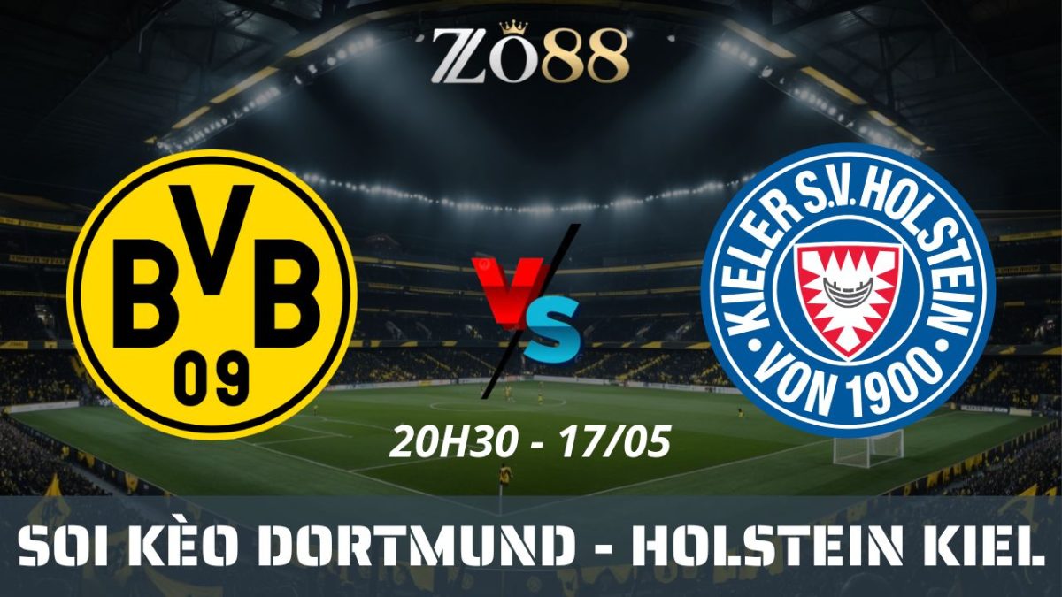 Soi kèo nhà cái Dortmund vs Holstein Kiel, 17/05/2025 20h30 Bundesliga