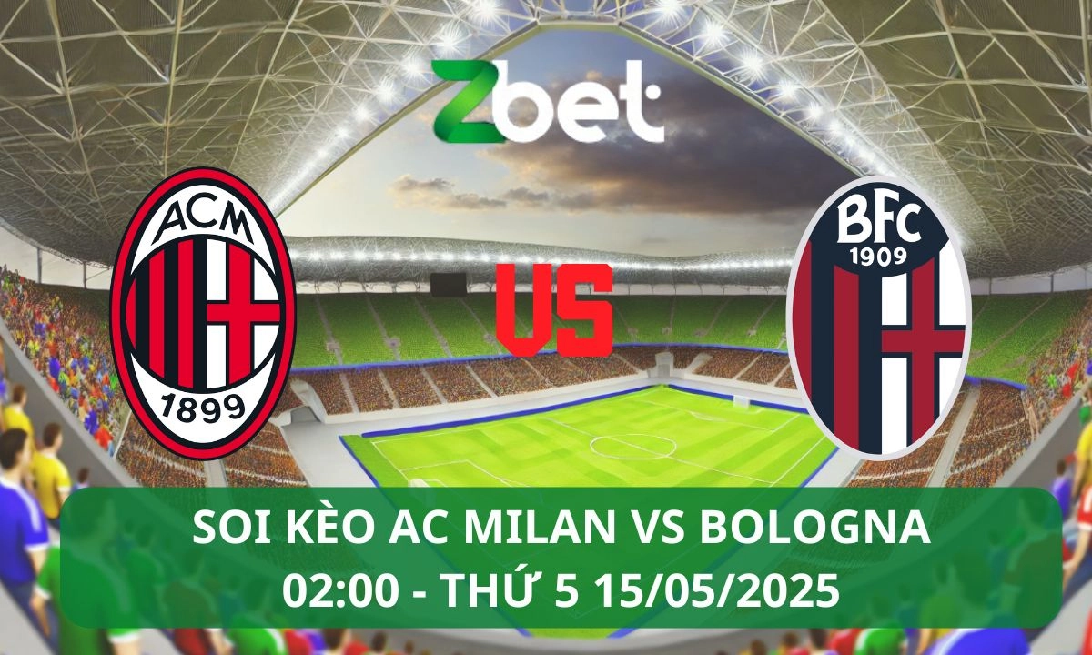 Nhận định soi kèo AC Milan vs Bologna, 02h00 15/05/2025 – Coppa Italia