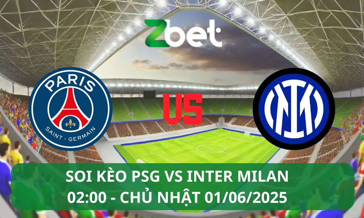 Nhận định soi kèo PSG vs Inter, 02h00 01/06/2025 – Champions League