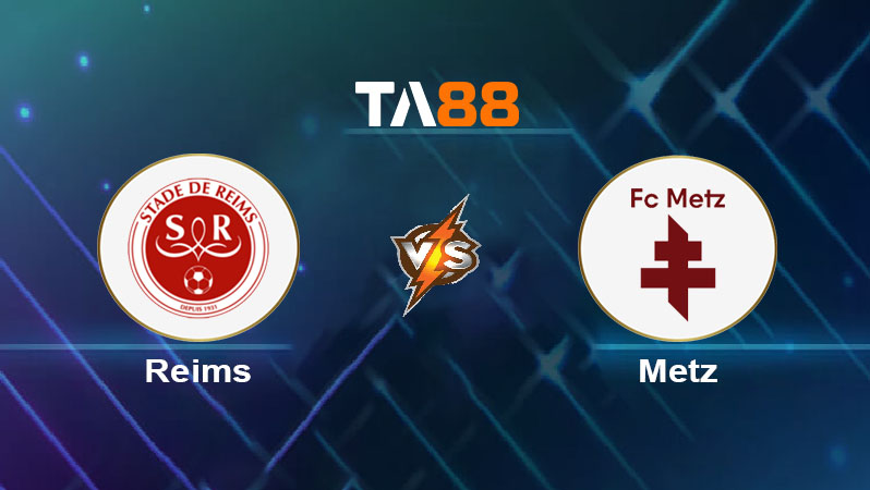 Phân tích kèo trận đấu Reim vs Metz ngày 30/05/2025