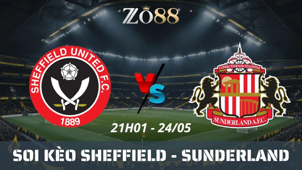Soi kèo nhà cái Sheffield vs Sunderland, 24/05/2025 21h01 Championship