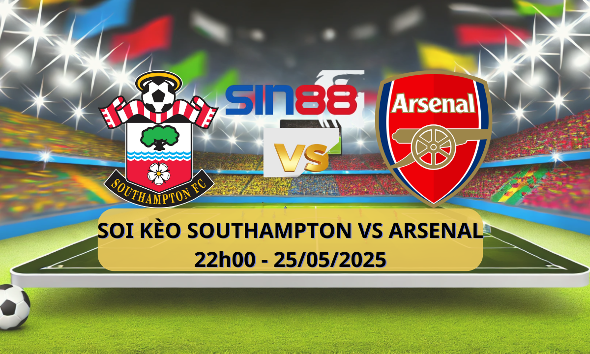 Nhận định bóng đá Southampton - Arsenal 22h00 ngày 25/05/2025 - Ngoại hạng Anh (Kate)
