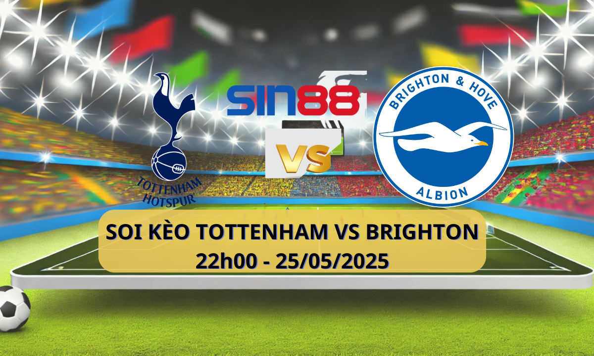 Nhận định bóng đá Tottenham - Brighton 22h00 ngày 25/05/2025 - Ngoại hạng Anh (Kate)