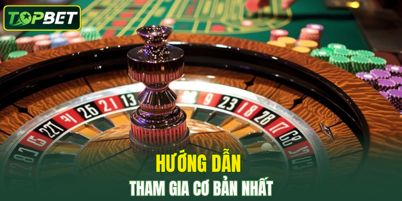 Hướng dẫn tham gia cơ bản nhất