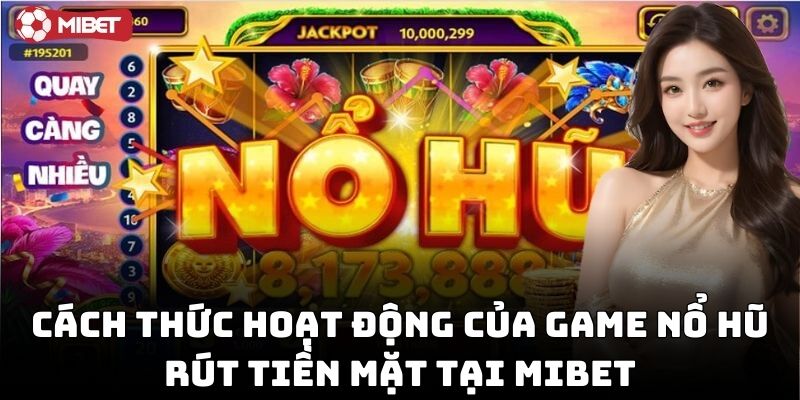 Hướng dẫn chơi game nổ hũ rút tiền mặt