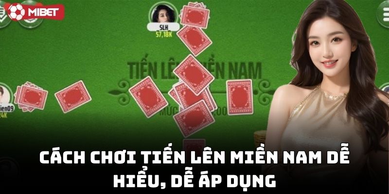 Cách chơi tiến lên miền Nam và mẹo xử lý bài