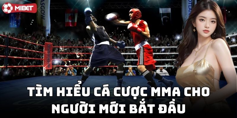 Tìm hiểu cá cược MMA cho người mới bắt đầu
