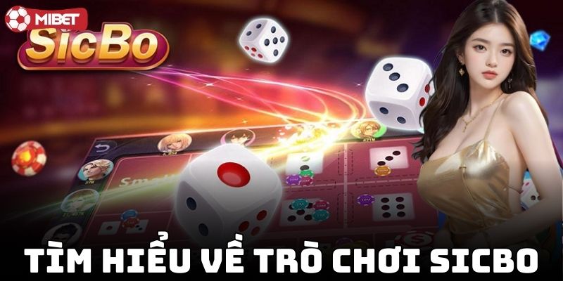 Các chiến lược chơi Sicbo online: Tìm hiểu trò chơi