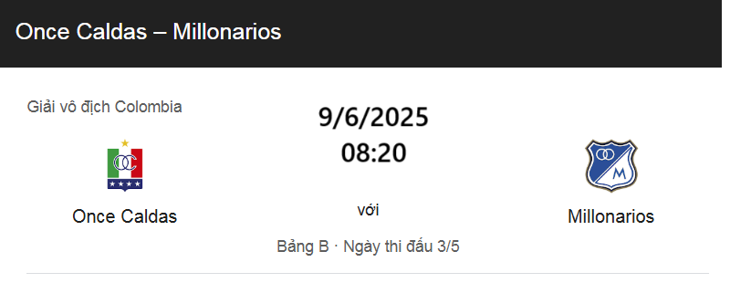 Nhận định trận đấu Once Caldas vs Millonarios uk88