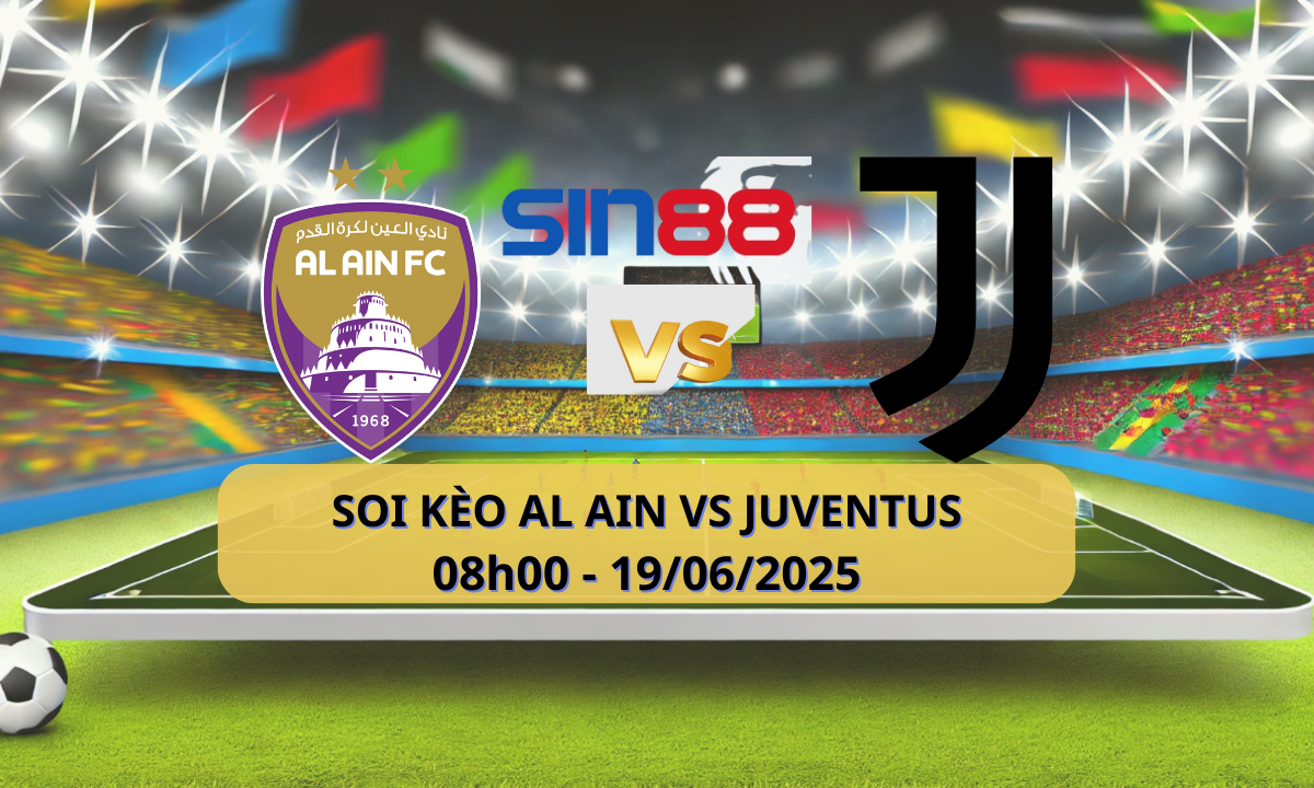 Nhận định bóng đá Al Ain - Juventus 08h00 ngày 19/06/2025 - FIFA Club World Cup (Kate)