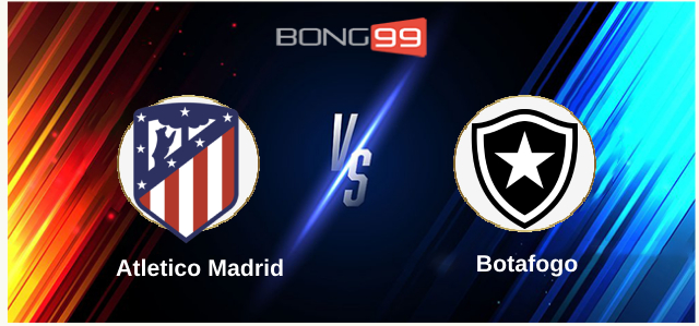 Atletico Madrid vs Botafogo