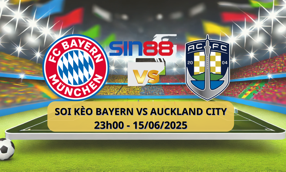 Nhận định bóng đá Bayern Munich - Auckland City 23h00 ngày 15/06/2025 - FIFA Club World Cup (Kate)