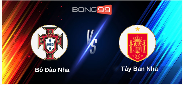 Bồ Đào Nha vs Tây Ban Nha