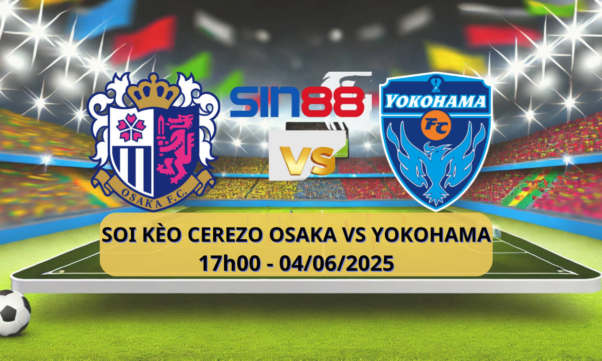 Nhận định bóng đá Cerezo Osaka - Yokohama FC 17h00 ngày 04/06/2025 - YBC Levain Cup (Kate)