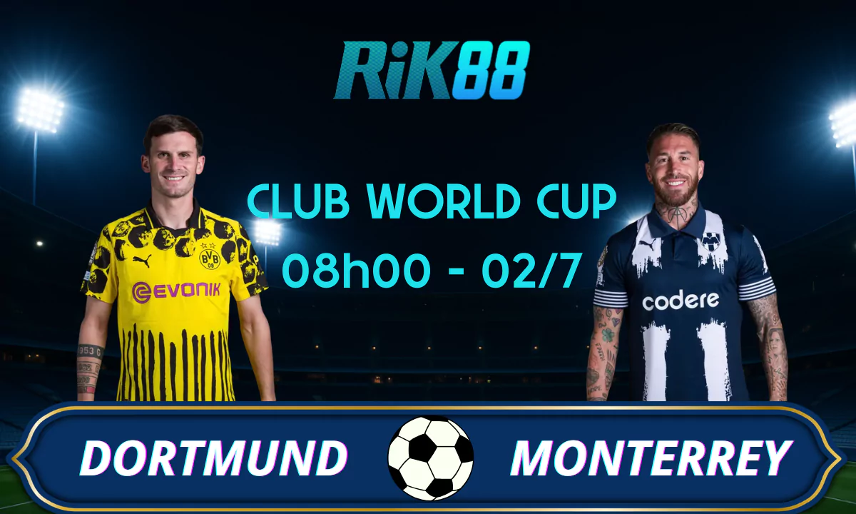 Soi kèo Borussia Dortmund vs Monterrey, 08h00 ngày 02/07/2025 – Club World Cup